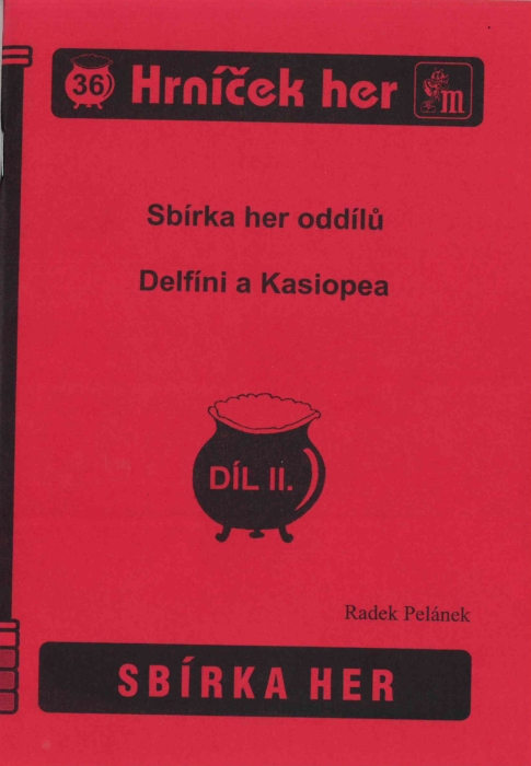 Sbírka her oddílů Delfíni a Kassiopea, díl 2. - HH 36.