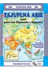 TAJUPLNÁ ASIE ANEB PUTOVÁNÍ ZIKMUNDA A HANZELKY - EH 204.